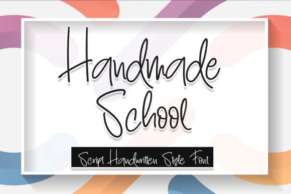 Handmade School: A Warm, Authentic Script Font for Real Branding
