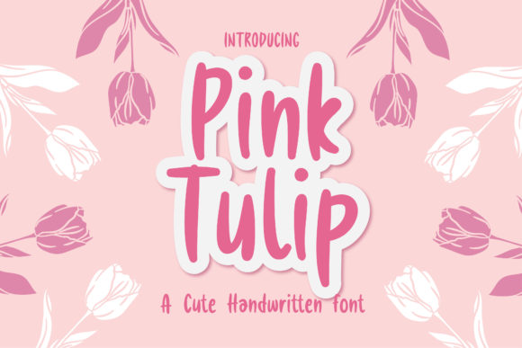 Pink Tulip: A Handwritten Font That Converts Scroll Into Stop