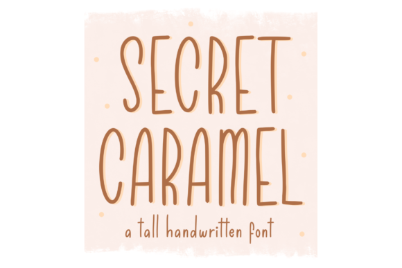 Secret Caramel: A Script Font with Warmth and Personality