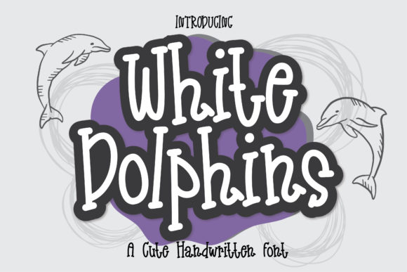 White Dolphins Handwritten Font for Warm, Human Campaigns
